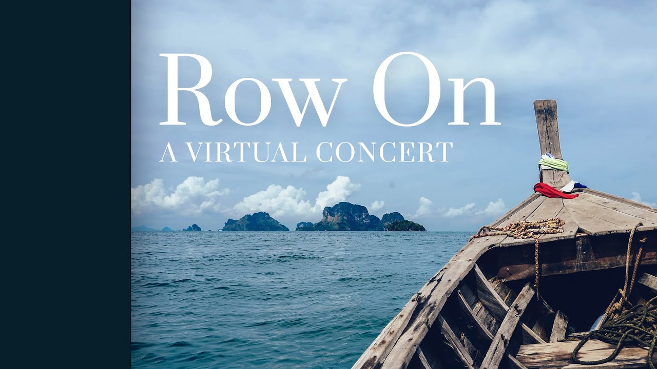 Row On: A Virtual Concert